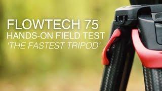 Flowtech 75 Tripod | 'The Worlds Fastest Tripod' | Hands-On Field Test