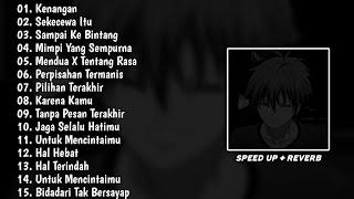 Playlist Galau Speed Up + Reverb