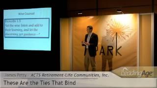 James Petty, ACTS Retirement-Life Communities, Inc.: These Are the Ties That Bind