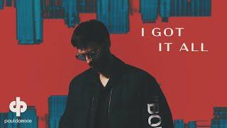 Paul Damixie - I Got It All | Official Lyric Video