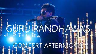 GURU RANDHAWA'S CONCERT | AFTERMOVIE | HANDHELD |