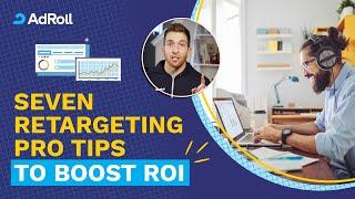 How To Boost Your Retargeting ROI | 7 Best Practices