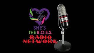 She's The B.O.S.S. Radio Network