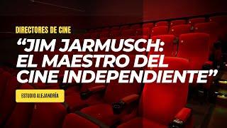 “JIM JARMUSCH: El Maestro del Cine Independiente y Minimalista” Estudio Alejandría