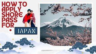 How to apply Japan Shore Pass | Guide to apply Japan Transit Visa