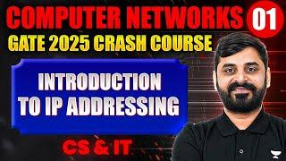 Computer Networks 01 | Introduction To IP Addressing | Computer Science & IT | GATE Crash Course