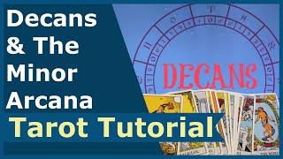 Decans & The Minor Arcana: Tarot Tutorial - Astrology & Tarot