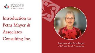 Introduction to Petra Mayer & Associates Consulting Inc.