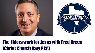 "The Elders work for Jesus" with Fred Greco