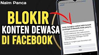 Cara Blokir Konten Dewasa di Facebook - Update 2024