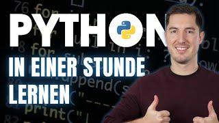 PYTHON TUTORIAL AUF DEUTSCH - In einer Stunde Python lernen!