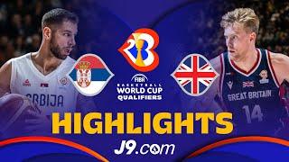  Serbia vs  Great Britain | J9 Basketball Highlights - #FIBAWC 2023 Qualifiers