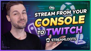 HOW TO STREAM FROM ANY CONSOLE TO TWITCH