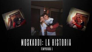 MOSKADDI: LA HISTORIA DE UN SHIPEO INOLVIDABLE