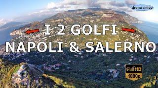 LE COLLINE DI SORRENTO - I 2 GOLFI: NAPOLI & SALERNO - FULLHD VIDEO - Drone Amico