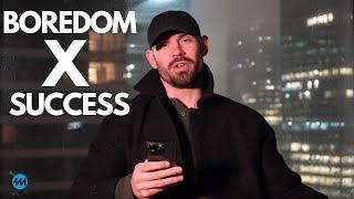 How Boredom Leads to Greatness (full breakdown)