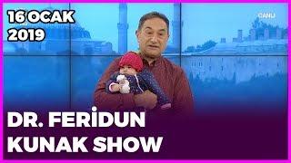 Dr. Feridun Kunak Show - 16 ocak 2019