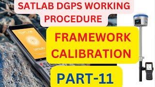 FRAMEWORK CALIBRATION IN SATLAB DGPS I SATLAB DGPS I SATLAB DGPS FULL TRAINING I SATLAB DGPS SURVEY