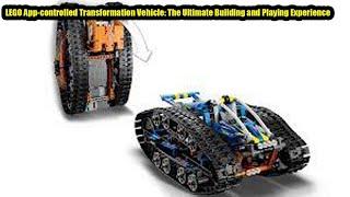 LEGO App controlled Transformation Vehicle: The Ultimate Building and Playing Experience