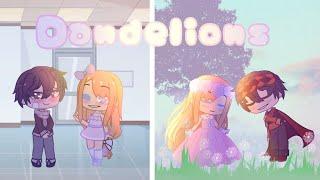 Dandelions GLMV | Gacha Life Music Video