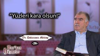 “Yüzleri kara olsun!” | On Dokuzuncu Mektup - 26 | Abdullah Aymaz