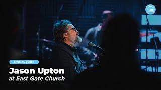 Jason Upton | East Gate Church