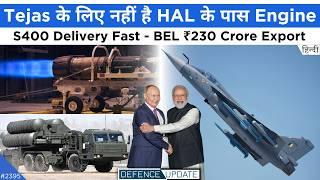 Tejas Mk1A Delay, Tejas No Engines, BEL ₹230 Cr Export Order, S400 Delivery | Defence Updates #2395