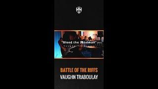 BATTLE OF THE RIFFS - VAUGHN TRABOULAY