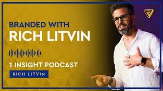  Branded with Rich Litvin | Rich Litvin 1 Insight - S21EP11