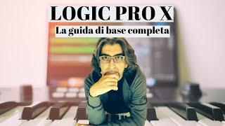 Logic Pro X - La guida di base completa by Marco Zanoni