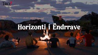 Troy - 'Horizonti i Ëndrrave' (Official Lyric Video)