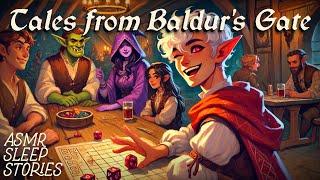 Lost Tales from Baldur's Gate | Cozy British ASMR | Dungeons & Dragons Fantasy Bedtime Stories