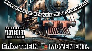 MIERO X Hfb SMOKE X STREETKiD X Lonewalker - "TREIN (Movement |Official audio ) [PROD.BYJOEL]