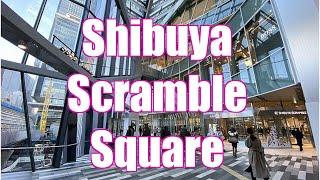 The Newest and Tallest Shopping Mall in Shibuya Tokyo - Shibuya Scramble Square 渋谷スクランブルスクエア