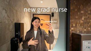 orientation day as a new grad nurse