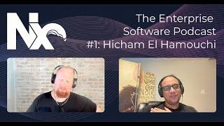 The Enterprise Software Podcast By Nx #1: Hicham El Hamouchi