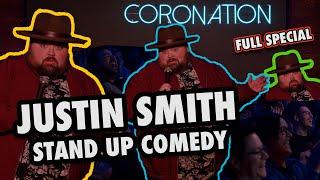 Coronation | Justin Smith | Stand Up Comedy Special | FULL