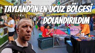 TAYLAND'IN EN UCUZ BÖLGESİ & DOLANDIRILDIM #4