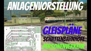 H0 Modellbahn Anlagenvorstellung: Gleisplan, Schattenbahnhöfe, Personenverkehr, Signale, Bahnsteige