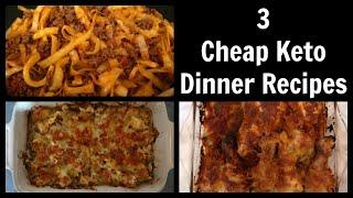 3 Cheap Keto Dinner Recipes | Easy Low Carb Meals On A Budget