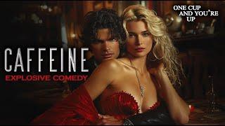 It's The Kind Of Comedy You've Never Seen Before! - " Caffeine " | Full Free | Movie For Tonight