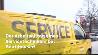 Der Arbeitsalltag eines Servicetechnikers bei Beutlhauser!