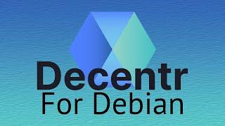 How To install Decentr Web Browser for Debian Based Systems (Ubuntu, Linux Mint, etc...)