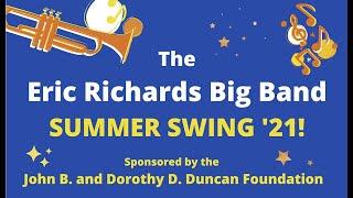 Eric Richards Big Band SUMMER SWING '21 Concert - Friday, 30 July 2021