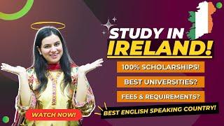 Study In Ireland For Pakistani Students 2024-25 | 100% Scholarships In Ireland | Fees & Requirements