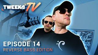 Tweeka TV - Episode 14 (The Reverse Bass Edition)