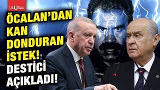 Öcalan'dan Türkiye'yi şaşırtan istek! Destici açıkladı!