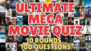 THE ULTIMATE MEGA MOVIE QUIZ! (Film Trivia, Posters, Actors, Screenshots, Characters) 100 Questions!