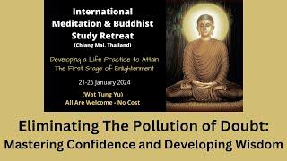 International Retreat - Eliminating The Pollution of Doubt & Wrong Behavior and Observances