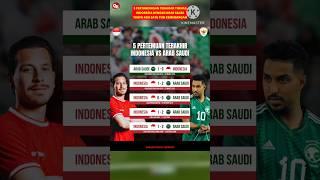 5 pertemuan terakhir Timnas Indonesia vs Arab Saudi #shorts #timnasindonesia #indonesiavsarabsaudi